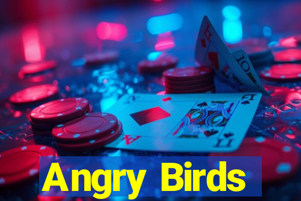 Angry Birds